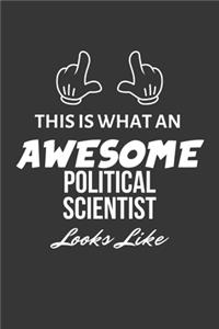 This Is What An Awesome Political Scientist Looks Like Notebook