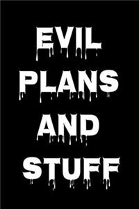 Evil Plans And Stuff