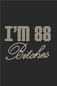 I'm 88 Bitches Notebook Birthday Celebration Gift Lets Party Bitches 88 Birth Anniversary