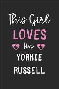 This Girl Loves Her Yorkie Russell