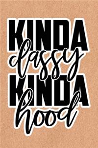 Kinda Classy Kinda Hood