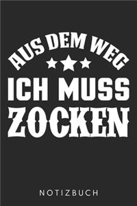 Aus Dem Weg Ich Muss Zocken