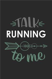 Talk RUNNING To Me Cute RUNNING Lovers RUNNING OBSESSION Notebook A beautiful
