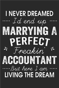 I Never Dreamed I'd End Up Marrying A Perfect Freakin' Accountant