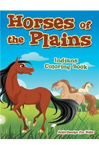 Horses of the Plains Indians Coloring Book