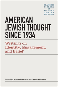 American Jewish Thought Since 1934 – Writings on Identity, Engagement, and Belief