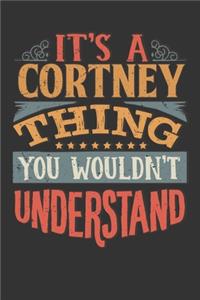Its A Cortney Thing You Wouldnt Understand