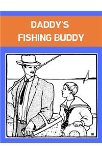 Daddy's Fishing Buddy