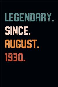 Blank Lined Journal, Notebook, Diary, Planner - Legendary Since August 1930 - 89th Birthday Gift For 89 Years Old Men and Women born in August