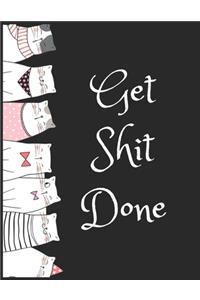 Get Shit Done