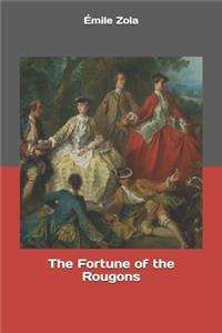 The Fortune of the Rougons