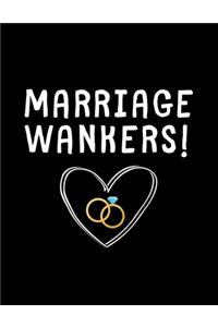 Marriage Wankers