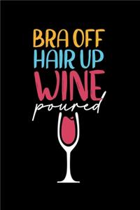 Bra Off Hair Up Wine Poured