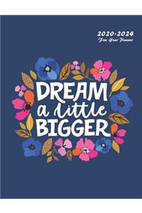 Dream A Little Bigger