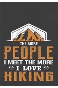 The More People I Meet the More I Love Hiking