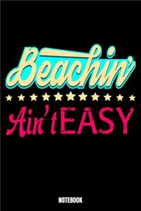 Beachin' Ain'T Easy Notebook