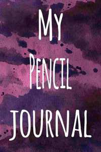 My Pencil Journal