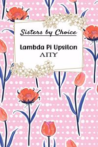 Sisters By Choice Lambda Pi Upsilon