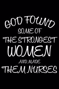 God Found The Strongest Women And Made Them Nurses