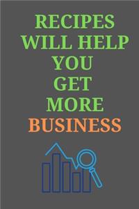 RECIPES Will Help You Get More Business