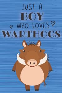 Just a Boy Who Loves Warthogs: Blank Line Notebook, Diary, Journal, Planner with favorite animal / 6 x 9 / 110 Lined Pages / Great Gift Idea ... Journaling Writing or Doodles Bett