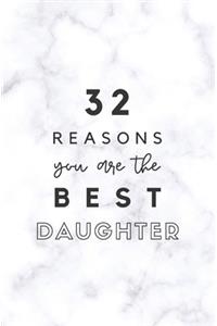 32 Reasons You Are The Best Daughter