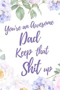 You're an Awesome Dad. Keep That Shit Up