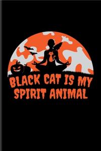 Black Cat Is My Spirit Animal: Cat Ghost Undated Planner - Weekly & Monthly No Year Pocket Calendar - Medium 6x9 Softcover - For Trick Or Treat & Animal Lover Fans