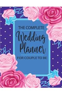 The Complete Wedding Planner For Couple To Be