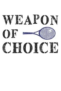 Weapon of choice