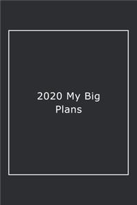 2020 My Big Plans