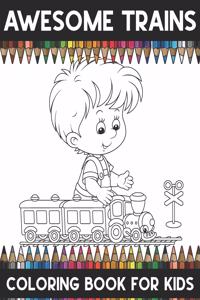 Awesome Train Coloring Book For Kids