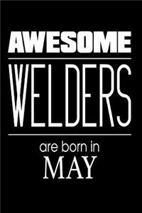 Awesome Welders Are Born in May