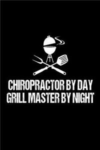 Chiropractor By Day Grill Master By Night