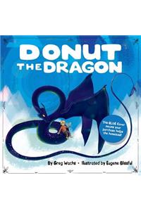 Donut The Dragon - BLUE COVER, (Homeless Help!)