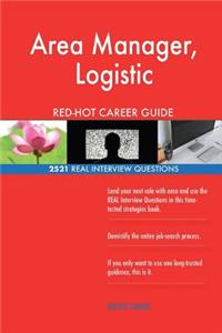 Area Manager, Logistic RED-HOT Career Guide; 2521 REAL Interview Questions