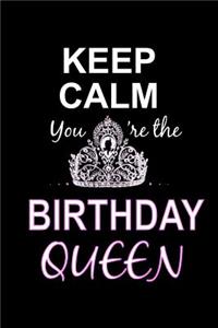 Keep Calm You're the Crown Birthday Queen