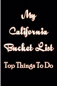 My California Bucket List Top Things to Do: Blank Lined Journal - California Travel Journal, Journals for Vacation