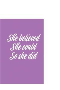 She Believed She Could So She Did