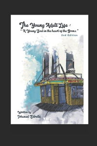 The Young Adult Life: A Young Soul In The Heart Of The Bronx