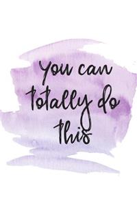 You Can Totally Do This