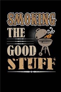 Smoking the Good Stuff