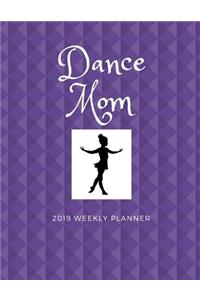 Dance Mom 2019 Weekly Planner