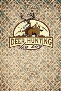 Deer Hunting Log Book