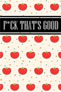 F*ck That's Good