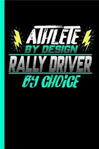 Athlete By Design Rally Driver By Choice