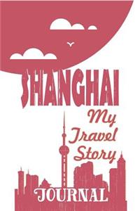 Shanghai - My Travel Story Journal