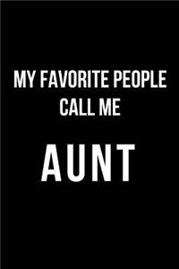 My Favorite People Call Me Aunt
