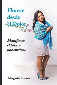 Florece Desde El Dolor