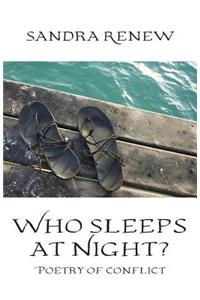 Who Sleeps at Night?